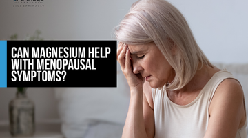 Can Magnesium Help With Menopausal Symptoms