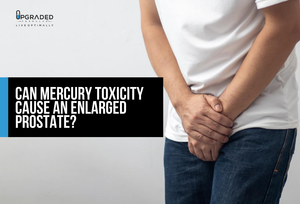 Can Mercury Toxicity Cause An Enlarged Prostate?