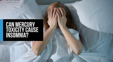 Can Mercury Toxicity Cause Insomnia?