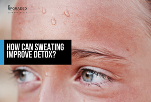 How Can Sweating Improve Detox?